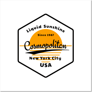 Cosmopolitan - Liquid sunshine since 1987 Posters and Art